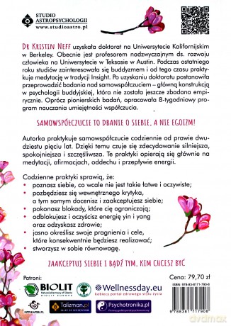 Waleczne samowspółczucie. Jak kochać, chronić i akceptować siebie, aby stać się tym, kim chcesz być - Kristin Neff [KSIĄŻKA]