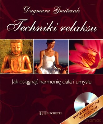 Techniki Relaksu - Dagmara Gmitrzak [KSIĄŻKA]+[CD]