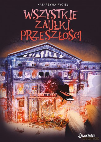 Wszystkie zaułki przeszłości. Strażnik klejnotu (Tom 2) - Katarzyna Rygiel [KSIĄŻKA]