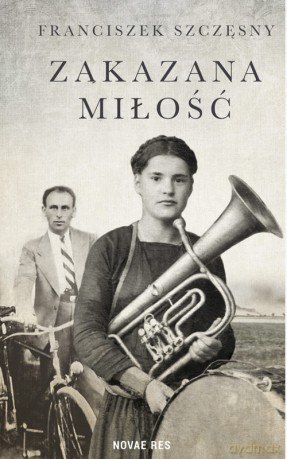 Zakazana miłość - Franciszek Szczęsny [KSIĄŻKA]