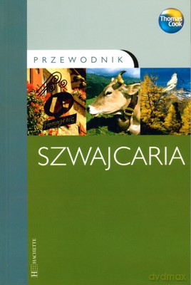Szwajcaria Przewodnik Thomas Cook [KSIĄŻKA]