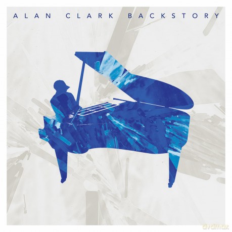 Alan Clark: Backstory [CD]
