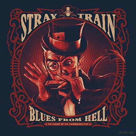 Stray Train: Brlues From Hell Legend Of The Couragious [CD]