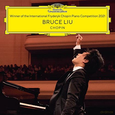 Bruce Liu: Chopin Winner Of The International Fryderyk Chopin Piano Compettition Warsaw 2021 [CD]