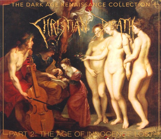 Christian Death: The Dark Age Renaissance Collection Part 2 The Age Of Innocence Lost [4CD]