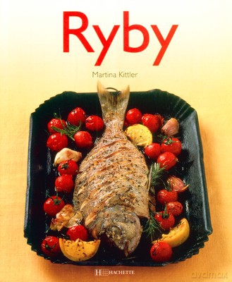 Ryby Porady Domowe Kulinaria - Martina Kittler [KSIĄŻKA]