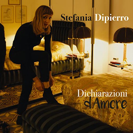 Stefania Dipierro: Dichiarazioni D'Amore [CD]