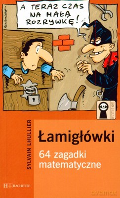Łamigłówki 64 Zagadki Matematyczne - Sylvain Lhullier [KSIĄŻKA]