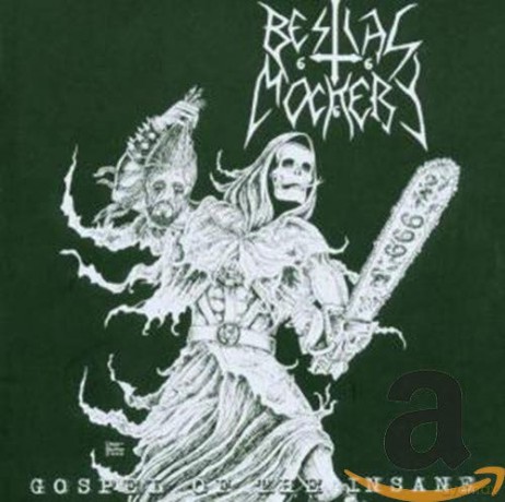 Bestial Mockery: Gospel Of The Insane [CD]