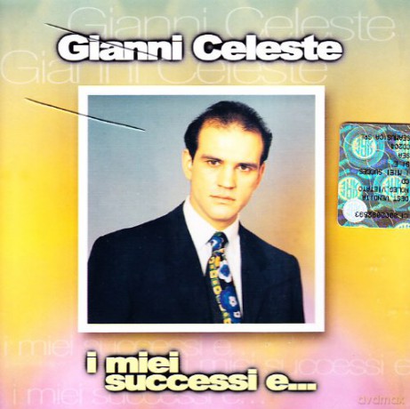 Gianni Celeste: I Miei Successi E... [CD]