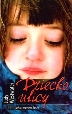 Dziecko Ulicy (twarda) - Judy Westwater [KSIĄŻKA]