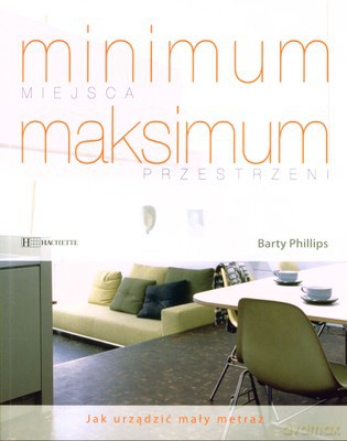 Minimum Miejsca Maksimum Przestrzeni - Barty Phillips [KSIĄŻKA]