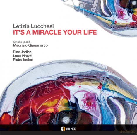 Letizia Lucchesi: It'S A Miracle Your Life [CD]