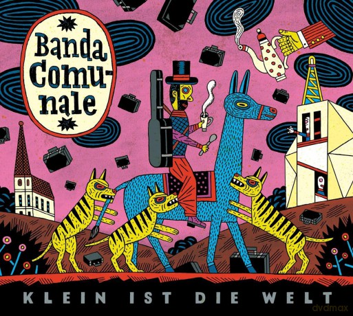 Banda Comunale: Klein Ist Die Welt [CD]