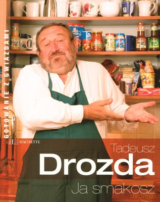 Ja Smakosz - Tadeusz Drozda [KSIĄŻKA]