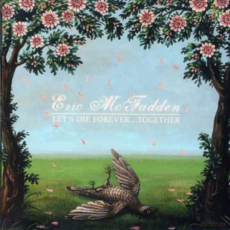 Eric Mcfadden: Let'S Die ForeverTogether [CD]