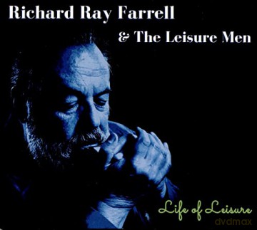Richard Ray Farrell: Life Of Leisure [CD]