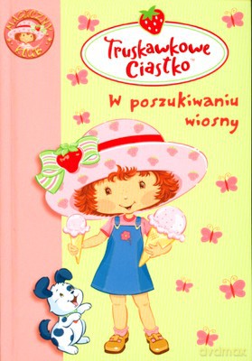 Truskawkowe Ciastko 4 W Poszukiwaniu Wiosny [KSIĄŻKA]