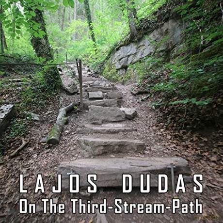 Lajos Dudas: On The Third-Stream Path [CD]