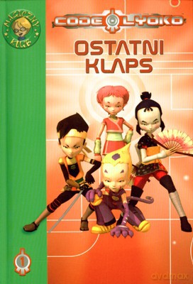 Code Lyoko 1 Ostatni Klaps [KSIĄŻKA]