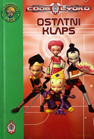 Code Lyoko 1 Ostatni Klaps [KSIĄŻKA]