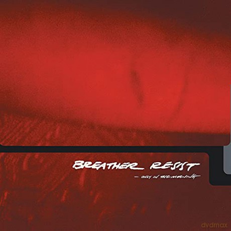 Breather Resist: Only In The Morning [CD]
