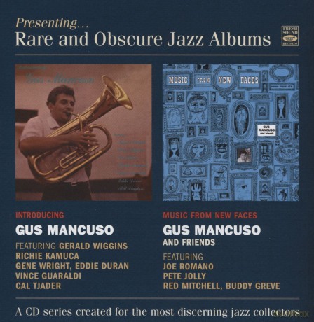 Gus Mancuso And Friends: Presenting Rare And Obscure Jazz Albums [CD]