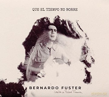 Bernardo Fuster: Que El Tiempo No Borre [CD]
