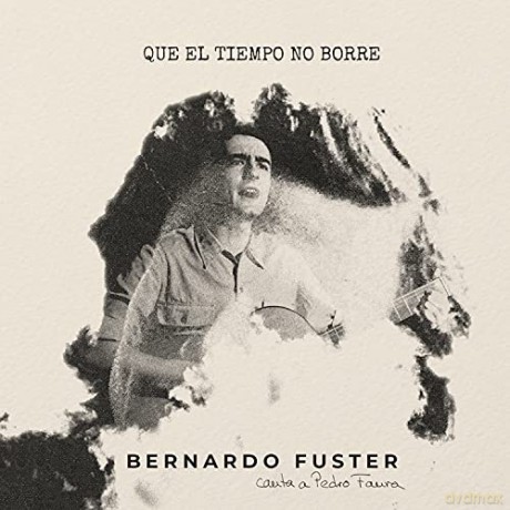 Bernardo Fuster: Que El Tiempo No Borre [CD]