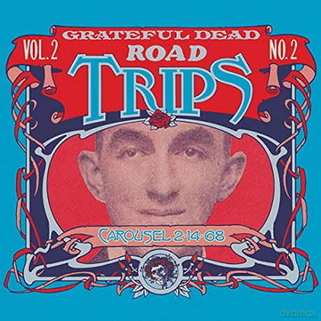 Grateful Dead: Road Trips Vol. 2 N. 2 (Carousel 2/14/68) [2CD]