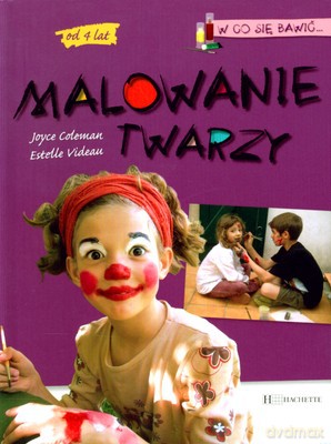 Malowanie Twarzy - Joyce Coleman, Estelle Videau [KSIĄŻKA]
