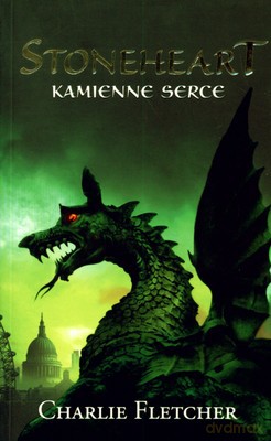 Stoneheart Kamienne Serce Tom I - Charlie Fletcher [KSIĄŻKA]