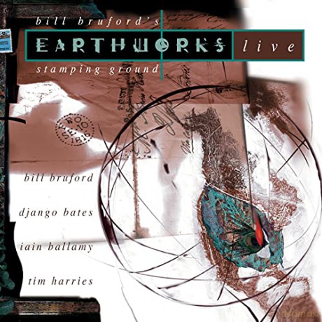 Bill Bruford`S Earthworks: Stamping Grounfd [CD]
