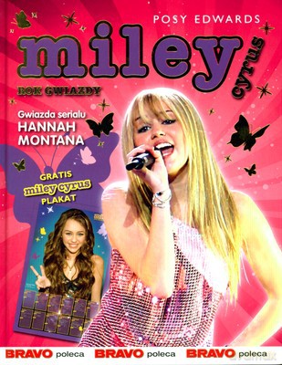 Miley Cyrus Rok Gwiazdy (twarda) - Posy Edwards [KSIĄŻKA]