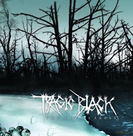 Tragic Black: The Cold Caress [CD]