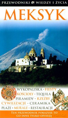 Meksyk Przewodniki Wiedzy I Życia [KSIĄŻKA]