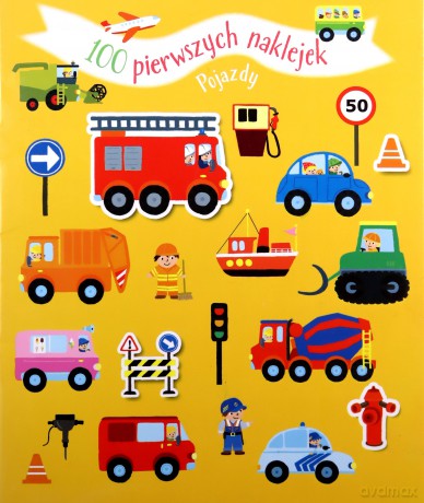 100 pierwszych naklejek. Pojazdy [KSIĄŻKA]