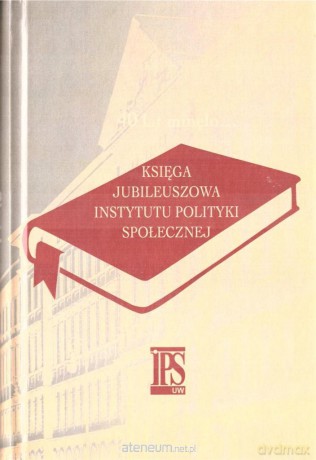 40 lat minęło... Księga jubileuszowa Instytutu Polityki Społecznej [KSIĄŻKA]