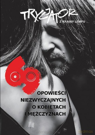69 opowieści niezwyczajnych o kobietach i mężczyznach - Trycjator z krainy Lempu [KSIĄŻKA]