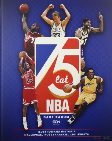 75 lat NBA. Ilustrowana historia... - Dave Zarum [KSIĄŻKA]