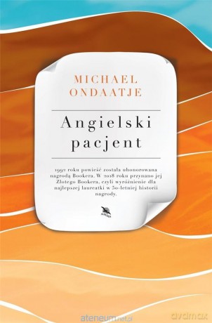 Angielski pacjent - Michael Ondaatje [KSIĄŻKA]