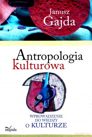 Antropologia kulturowa cz.1 - Janusz Gajda [KSIĄŻKA]