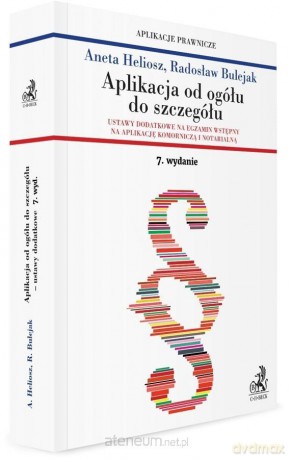 Aplikacja od ogółu do szczegółu. Ustawy dodatkowe - dr Radosław Bulejak, Aneta Heliosz [KSIĄŻKA]