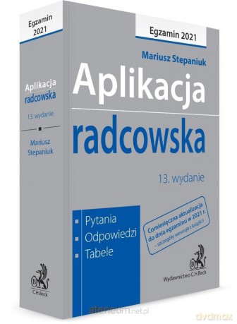 Aplikacja radcowska 2021. Pytania, odpowiedzi - Mariusz Stepaniuk [KSIĄŻKA]