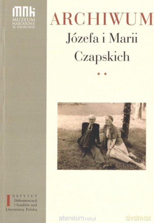 Archiwum Józefa i Marii Czapskich (Tom 2) - Janusz Nowak [KSIĄŻKA]