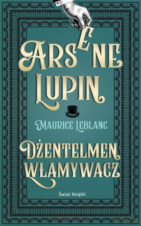 Arsene Lupin. Dżentelmen włamywacz pocket - Maurice Leblanc [KSIĄŻKA]