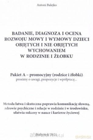 Badanie mowy pakiet A - promoc. rodzice i żłobki - Antoni Balejko [KSIĄŻKA]
