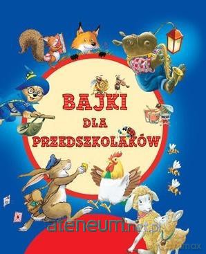 Bajki dla przedszkolaków - Tony Wolf [KSIĄŻKA]