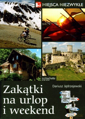 Zakątki Na Urlop I Weekend - Dariusz Jędrzejewski [KSIĄŻKA]
