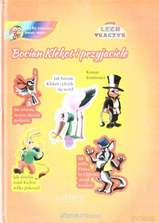 Bocian Klekot i przyjaciele - Lech Tkaczyk [KSIĄŻKA]